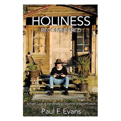 "Holiness Reconsidered" - "" ("Evans Paul F.")