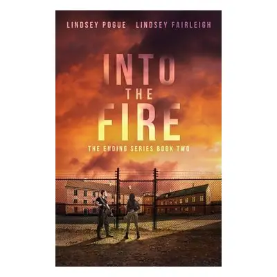 "Into The Fire" - "" ("Fairleigh Lindsey")