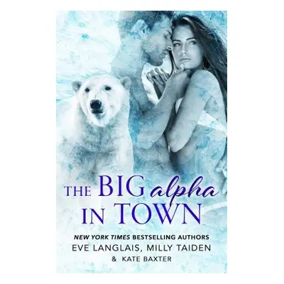 "The Big Alpha in Town" - "" ("Langlais Eve")