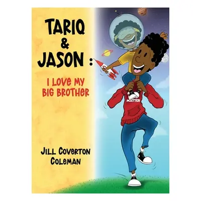 "Tariq and Jason: I Love My BIG Brother" - "" ("Coverton Coleman Jill")