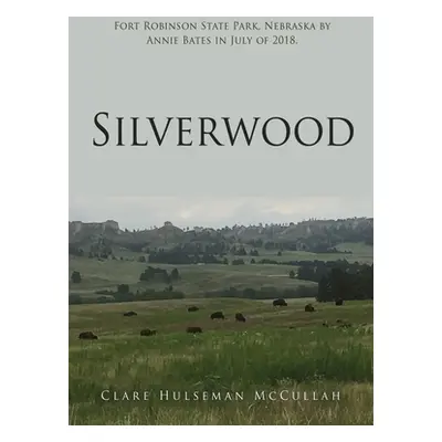 "Silverwood" - "" ("McCullah Clare Hulseman")