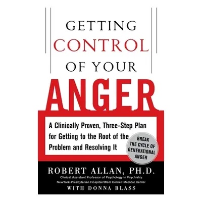 "Getting Control of Your Anger" - "" ("Allan Robert")