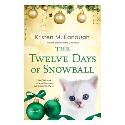 "The Twelve Days of Snowball" - "" ("McKanagh Kristen")