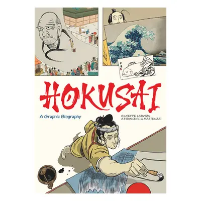 "Hokusai: A Graphic Biography" - "" ("Lantazi Giuseppe")