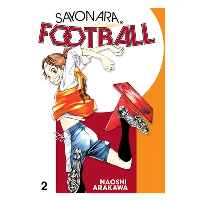 "Sayonara, Football 2" - "" ("Arakawa Naoshi")