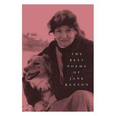 "The Best Poems of Jane Kenyon: Poems" - "" ("Kenyon Jane")