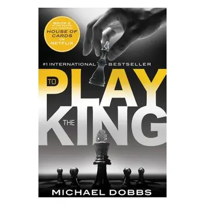 "To Play the King" - "" ("Dobbs Michael")