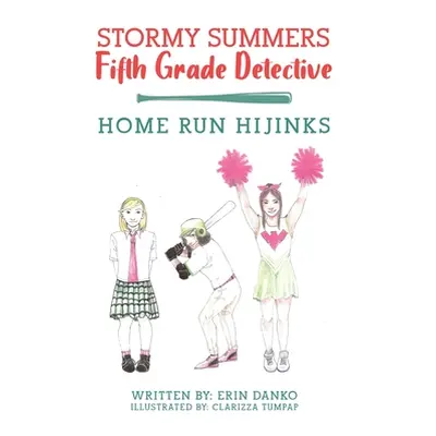 "Stormy Summers Fifth Grade Detective" - "" ("Danko Erin")