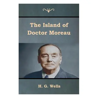 "The Island of Doctor Moreau" - "" ("Wells H. G.")