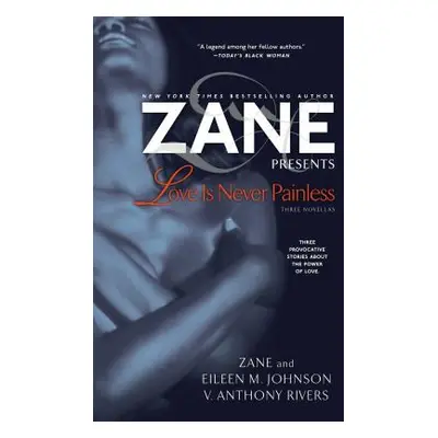 "Love Is Never Painless: Three Novellas" - "" ("Zane")