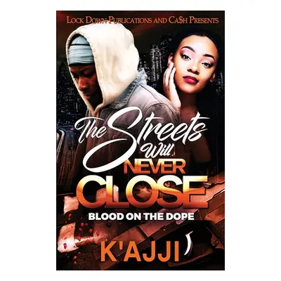 "The Streets Will Never Close" - "" ("K'Ajji")