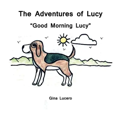 "The Adventures of Lucy: Good Morning Lucy" - "" ("Lucero Gina")