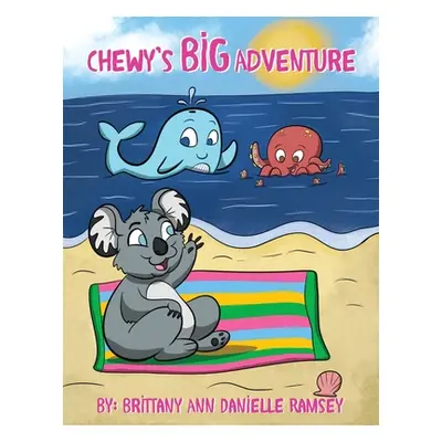 "Chewy's Big Adventure" - "" ("Ramsey Brittany Ann Danielle")