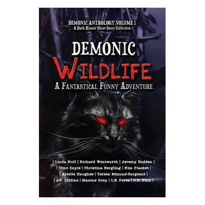 "Demonic Wildlife: A Fantastical Funny Adventure" - "" ("Willis Valerie")