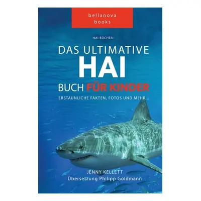 "Hai Bcher Das Groe Hai-Buch fr Kinder: 100+ erstaunliche Fakten ber Haie, Fotos und Quiz" - "" 