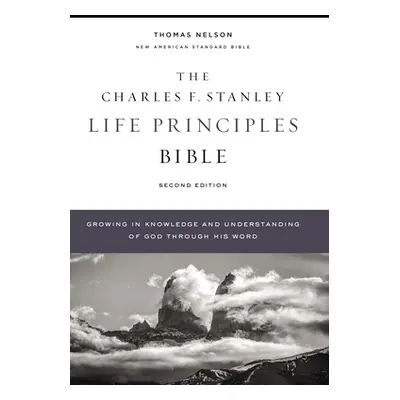 "Nasb, Charles F. Stanley Life Principles Bible, 2nd Edition, Hardcover, Comfort Print: Holy Bib