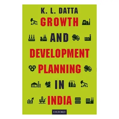 "Growth and Development Planning in India" - "" ("Datta K. L.")