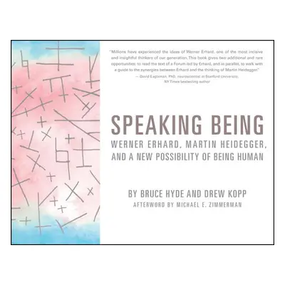 "Speaking Being: Werner Erhard, Martin Heidegger, and a New Possibility of Being Human" - "" ("H