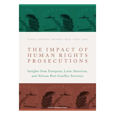 "The Impact of Human Rights Prosecutions: Insights from European, Latin American, and African Po