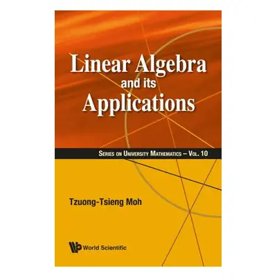 "Linear Algebra and Its Applications" - "" ("Moh Tzuong-Tsieng")