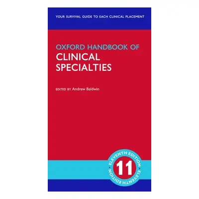 "Oxford Handbook of Clinical Specialties" - "" ("Baldwin Andrew")