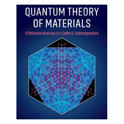 "Quantum Theory of Materials" - "" ("Kaxiras Efthimios")