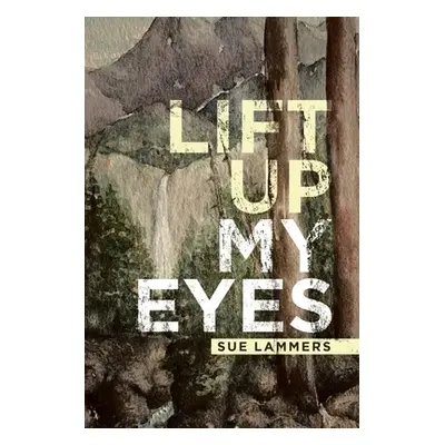 "Lift up My Eyes" - "" ("Lammers Sue")