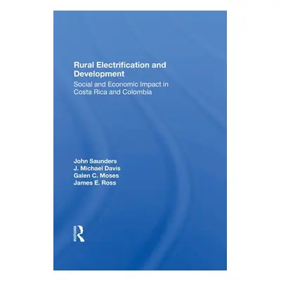 "Rural Electrification and Development: Social and Economic Impact in Costa Rica and Colombia" -