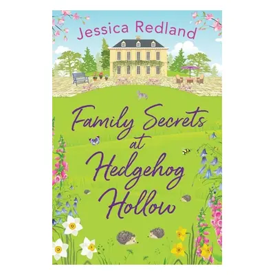 "Family Secrets at Hedgehog Hollow" - "" ("Redland Jessica")