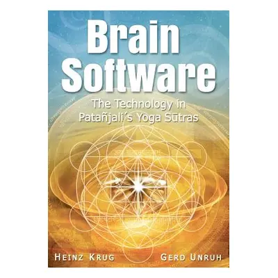 "Brain Software: The Technology in Patanjali's Yoga Sutras" - "" ("Krug Heinz")