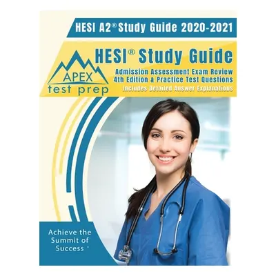 "HESI A2 Study Guide 2020 & 2021: HESI Study Guide Admission Assessment Exam Review 4th Edition 