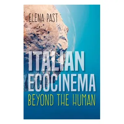 "Italian Ecocinema Beyond the Human" - "" ("Past Elena")