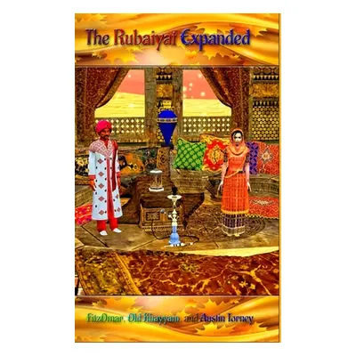 "The Rubaiyat Expanded" - "" ("Torney Austin")