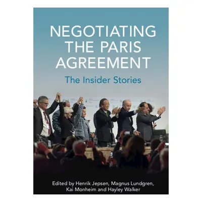 "Negotiating the Paris Agreement" - "" ("Jepsen Henrik")