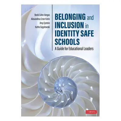 "Belonging and Inclusion in Identity Safe Schools: A Guide for Educational Leaders" - "" ("Cohn-