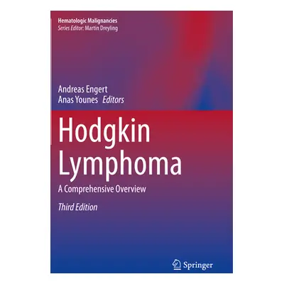 "Hodgkin Lymphoma: A Comprehensive Overview" - "" ("Engert Andreas")