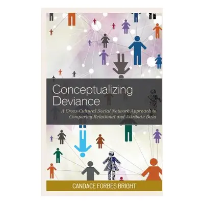 "Conceptualizing Deviance: A Cross-Cultural Social Network Approach to Comparing Relational and 