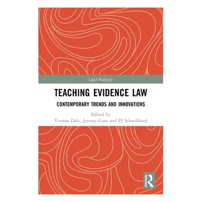 "Teaching Evidence Law: Contemporary Trends and Innovations" - "" ("")