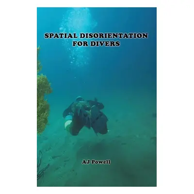 "Spatial Disorientation for Divers" - "" ("Powell A. J.")