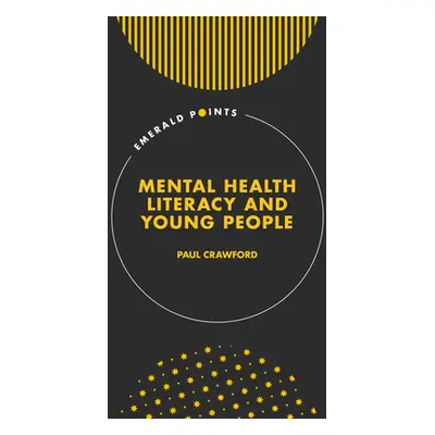 "Mental Health Literacy and Young People" - "" ("Crawford Paul")