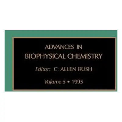 "Adv Biophys Chem V 5" - "" ("Bush")