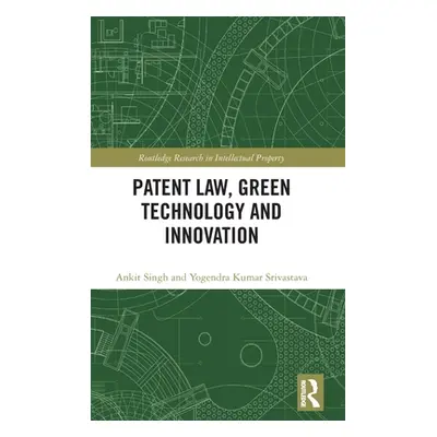 "Patent Law, Green Technology and Innovation" - "" ("Singh Ankit")