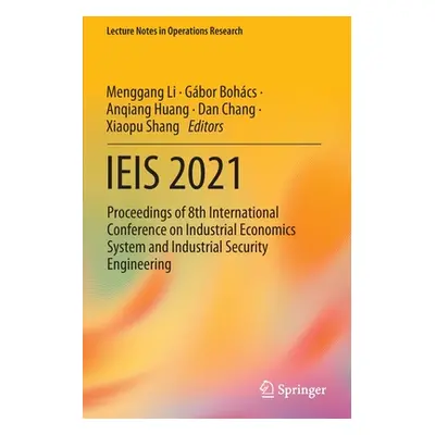 "Ieis 2021: Proceedings of 8th International Conference on Industrial Economics System and Indus