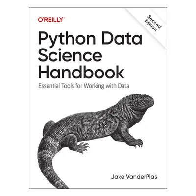 "Python Data Science Handbook: Essential Tools for Working with Data" - "" ("Vanderplas Jake")