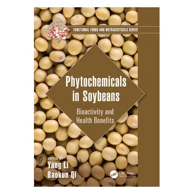 "Phytochemicals in Soybeans: Bioactivity and Health Benefits" - "" ("Li Yang")