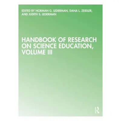 "Handbook of Research on Science Education: Volume III" - "" ("Lederman Norman G.")