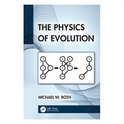 "The Physics of Evolution" - "" ("Roth Michael W.")