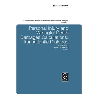 "Personal Injury and Wrongful Death Damages Calculations: Transatlantic Dialogue" - "" ("Ward Jo