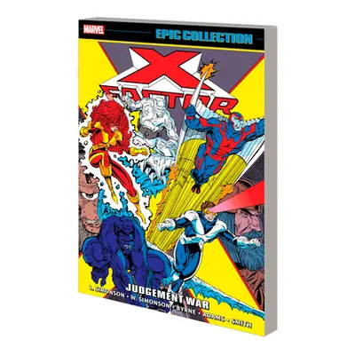 "X-Factor Epic Collection: Judgement War" - "" ("Simonson Louise")