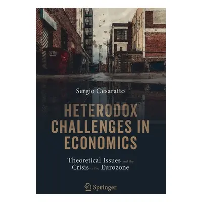 "Heterodox Challenges in Economics: Theoretical Issues and the Crisis of the Eurozone" - "" ("Ce